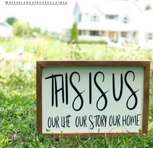 THIS IS US - OUR LIFE, OUR STORY, OUR HOME