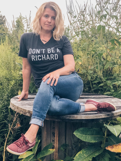 DON’T BE A RICHARD - TEE VNECK