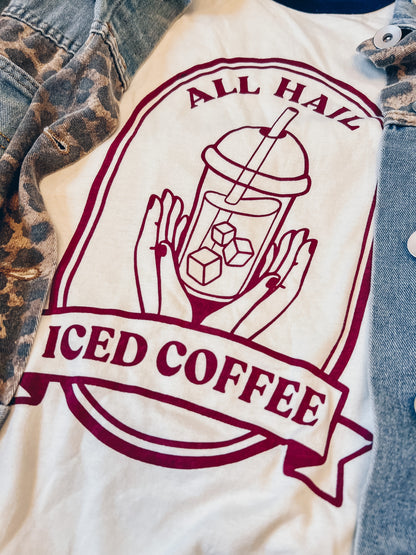 ALL HAIL ICED COFFEE RINGER TEE