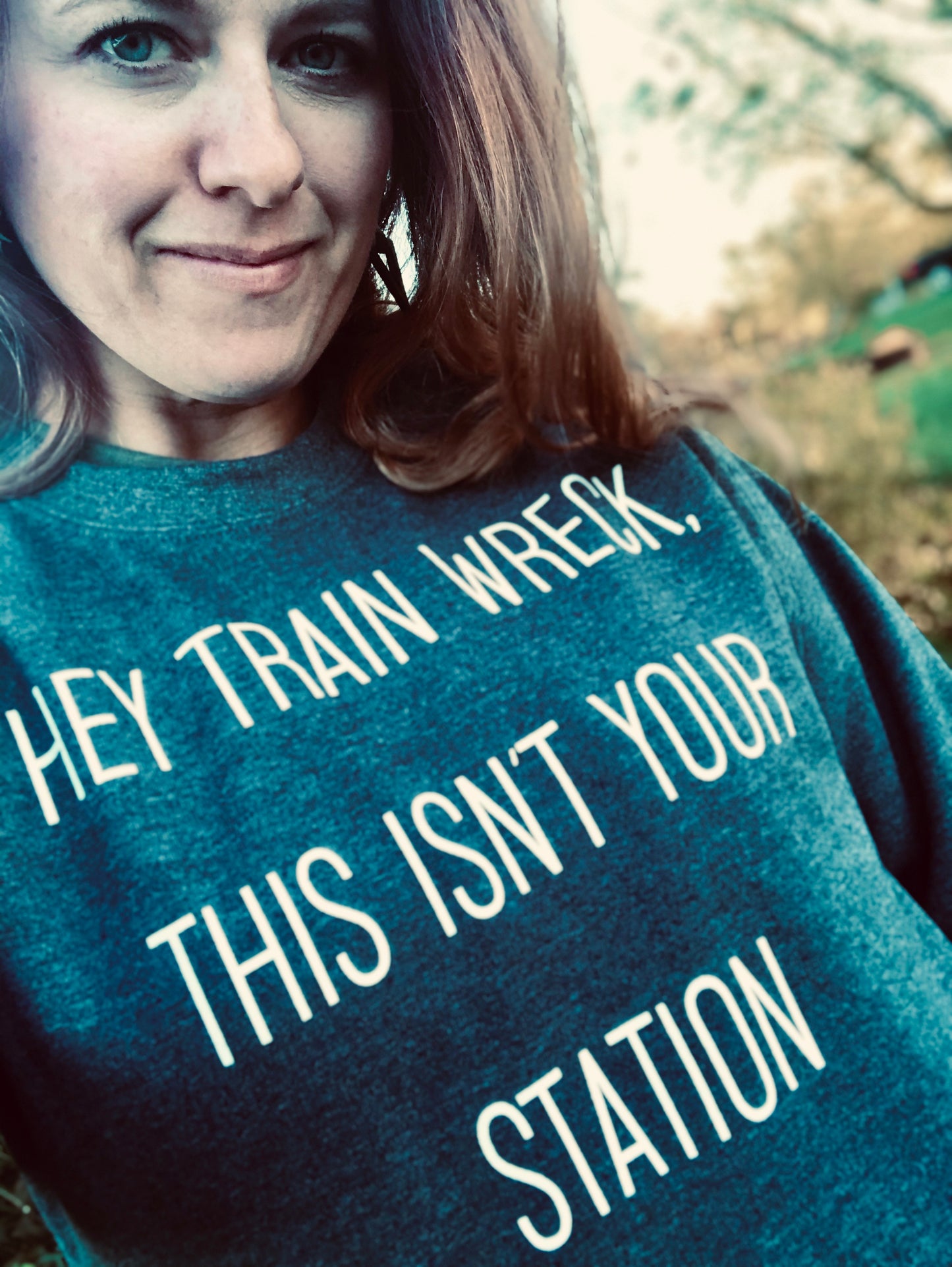 HEY TRAIN WRECK SWEATSHIRT