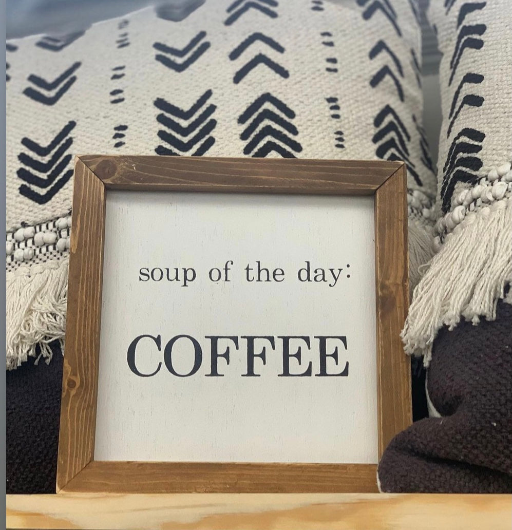 SOUP OF THE DAY COFFEE